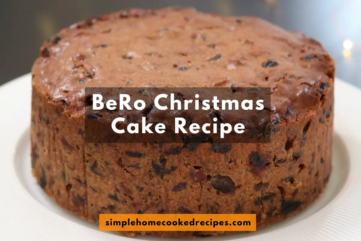 BeRo Christmas Cake Recipe - Simple Home Cooked Recipes