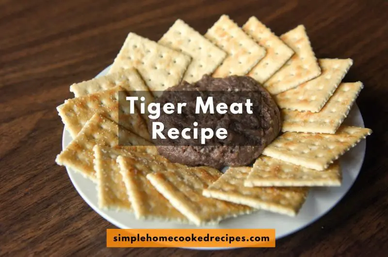 Tiger Meat Recipe