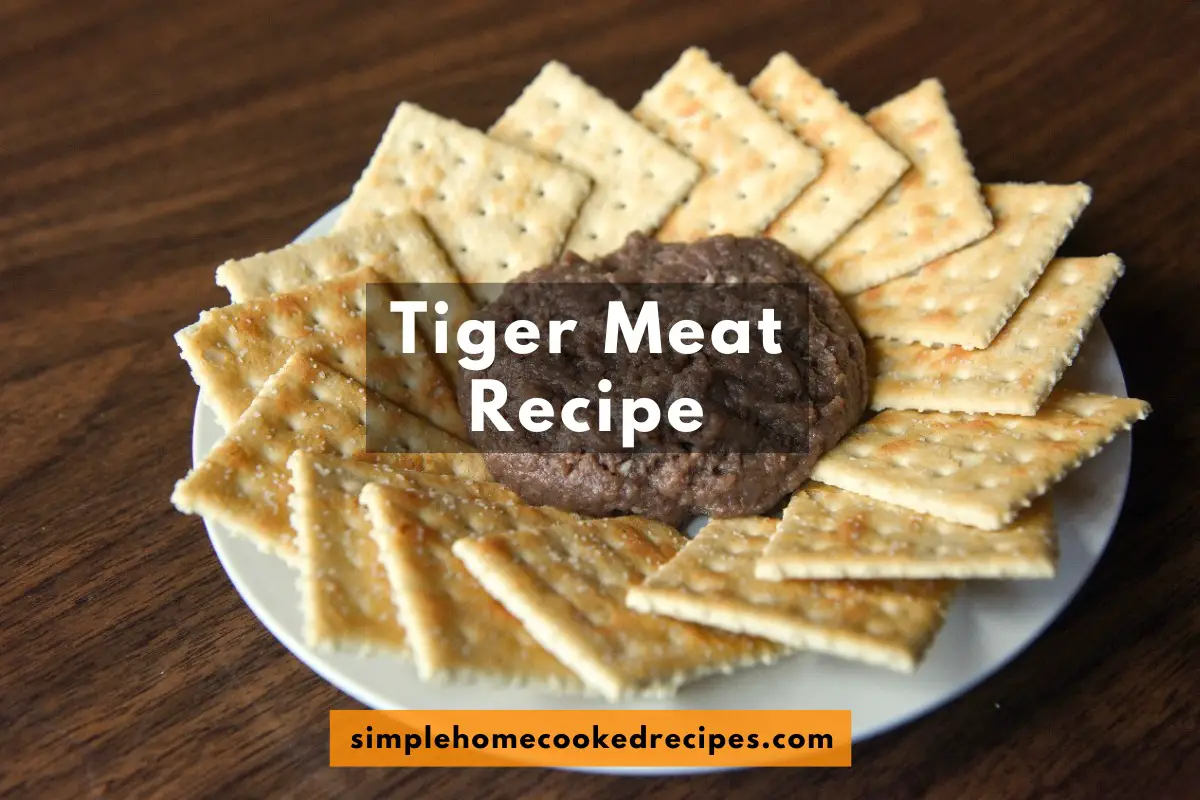 Tiger Meat Recipe - Simple Home Cooked Recipes